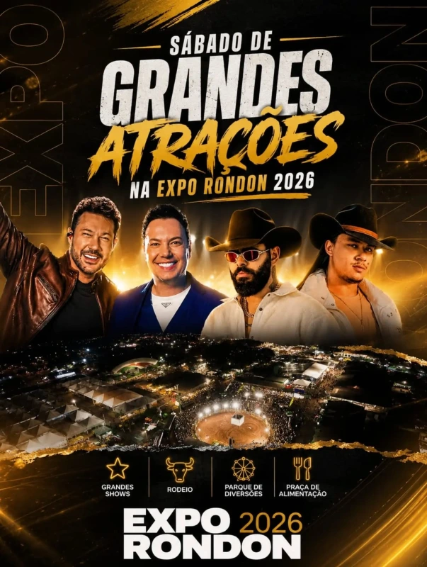 S&aacute;bado de grandes atra&ccedil;&otilde;es na Expo Rondon 2026