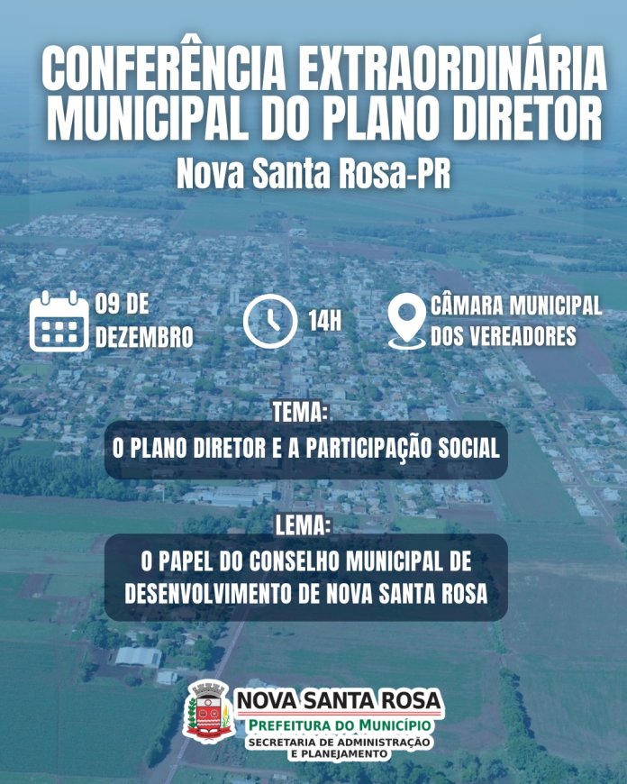 Conferência Extraordinária Municipal do Plano Diretor de Nova Santa Rosa acontecerá na próxima terça-feira (09)